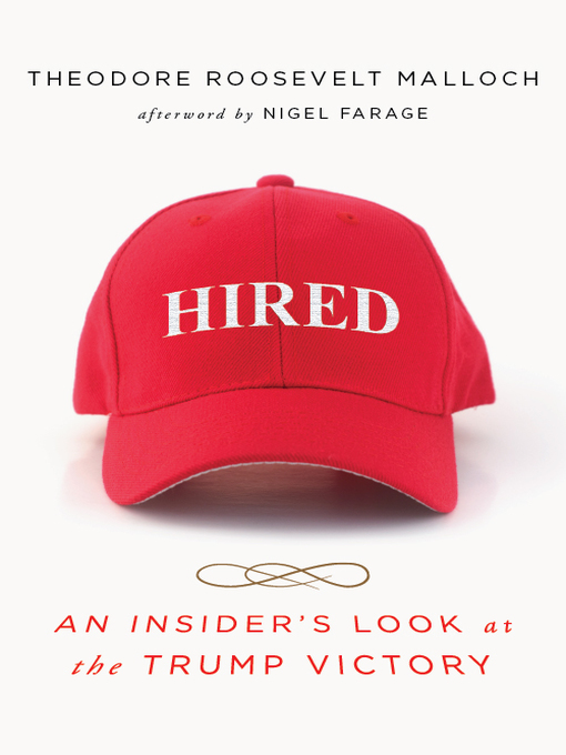 Title details for Hired by Theodore Roosevelt Malloch - Available
